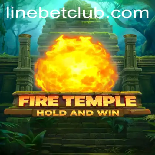 Exploring FireTemple: The Exciting World of Linebet Gaming