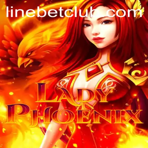 Rediscovering Adventure in LadyPhoenix: A Guide to Mastering Linebet